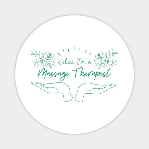 Relax, I'm a Massage Therapist - Minimalist Design Magnet by PunTime